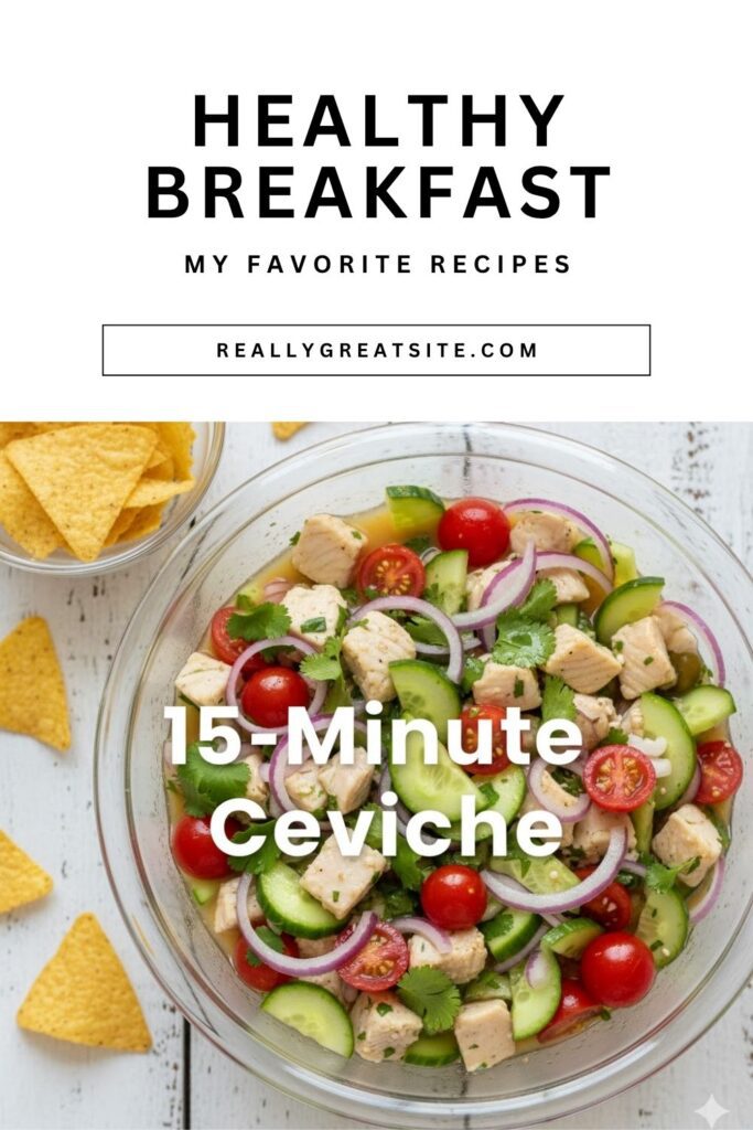 A bright, vibrant 9:16 overhead shot of 15-minute ceviche in a glass bowl, with tortilla chips on the side and a "15-Minute Ceviche" text overlay in a fresh, modern font.