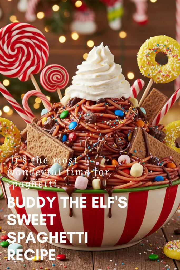 A recipe pin for Elf food ideas showing Buddy the Elf's Sweet Spaghetti overflowing with toppings.