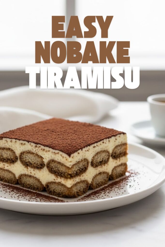 A perfect slice of layered no-bake tiramisu on a plate, with the title "EASY NO-BAKE TIRAMISU" overlaid.