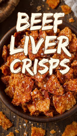 A close-up, vibrant overhead photo of golden-brown, crispy beef liver crisps piled in a small bowl, featuring the bold text overlay: BEEF LIVER CRISPS.