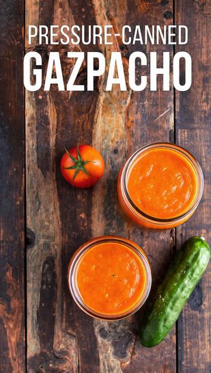 A viral, indulgent photograph of two jars of pressure-canned gazpacho with the bold text overlay: PRESSURE-CANNED GAZPACHO.