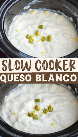 A close-up of thick, white slow cooker queso blanco dip with visible green chilies and "SLOW COOKER QUESO BLANCO" as a prominent text overlay.