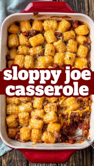 A highly aesthetic overhead close-up of a 9x13 dish of bubbling, cheesy sloppy joe casserole topped with a golden, crispy layer of Tater Tots, featuring the main keyword text overlay.