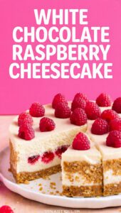A whole white chocolate raspberry cheesecake with a vibrant red swirl and text overlay "White Chocolate Raspberry Cheesecake"